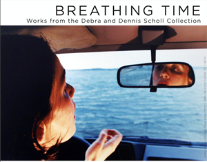 Go to exhibit page for Breathing Time: Works from The Debra and Dennis Scholl Collection